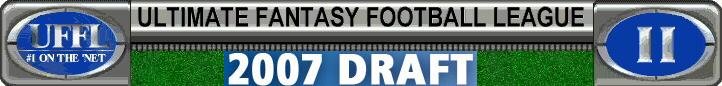 Draft Day 2007 - Wednesday, August 15th